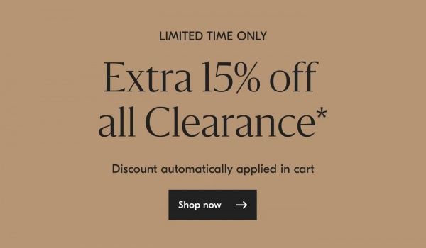 Limited Time Only: Extra 15% off Clearance* Discount automatically applied at cart - shop now