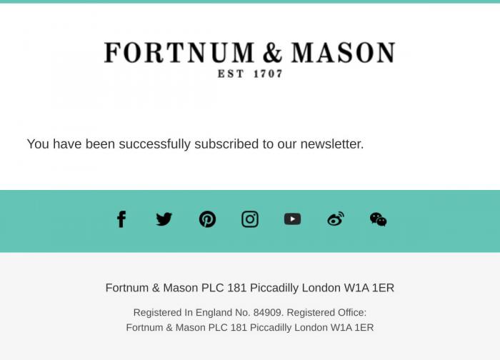 Email Design Inspiration from Fortnum & Mason, Newsletter subscription success