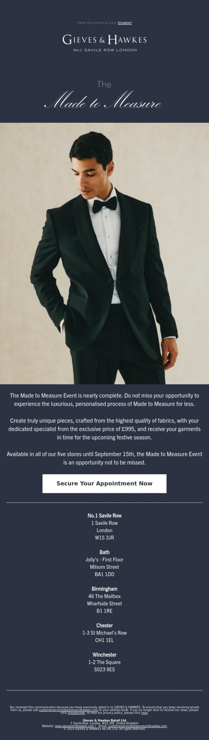 Email Design Inspiration from Gieves & Hawkes, The highly anticipated Made to Measure Event is almost ending