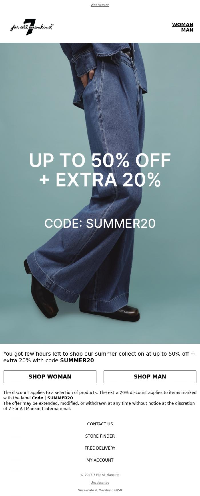 Email Design Inspiration from 7 For All Mankind, Up to 50% off + EXTRA 20% | FEW HOURS LEFT