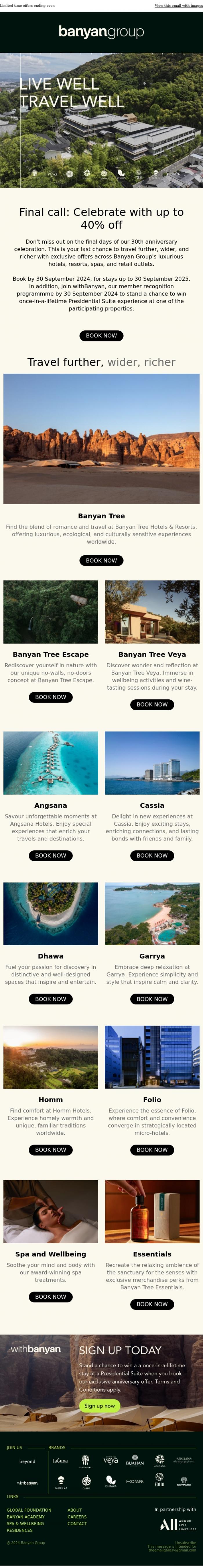 Email Design Inspiration from Banyan Group, Last chance: Travel further, wider, richer - Up to 40% off