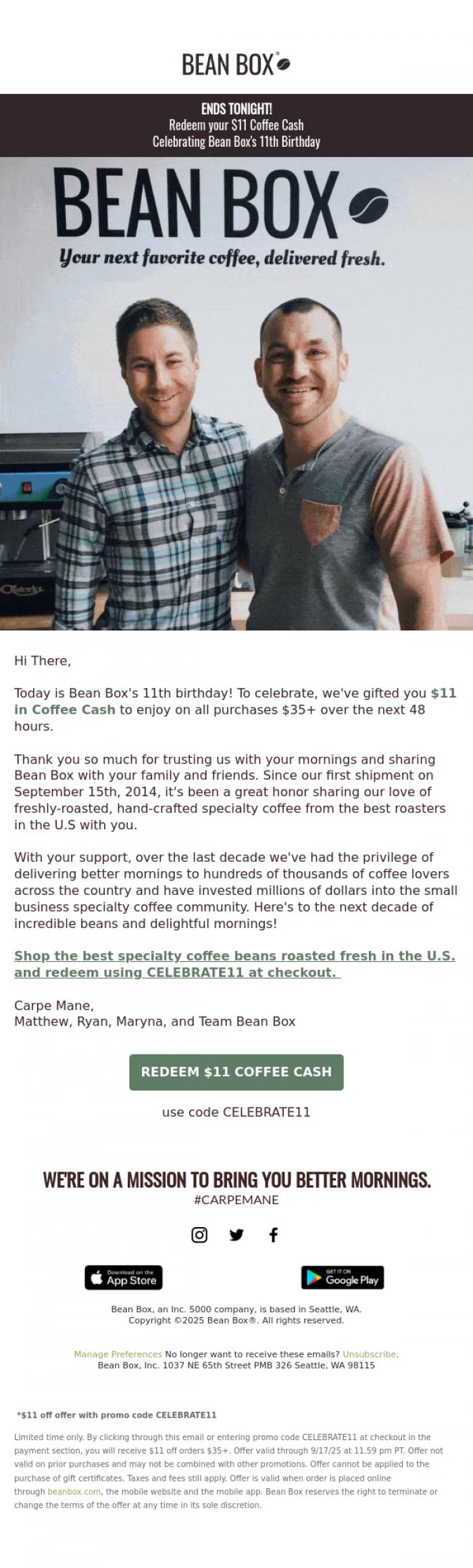 Email Design Inspiration from Bean Box, Ends Today! We gifted you $11 in COFFEE CASH 🎂☕💰