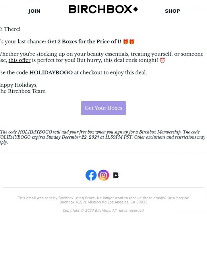 Email Design Inspiration from Birchbox, Last Chance: 2 Boxes for the Price of 1! 🎁