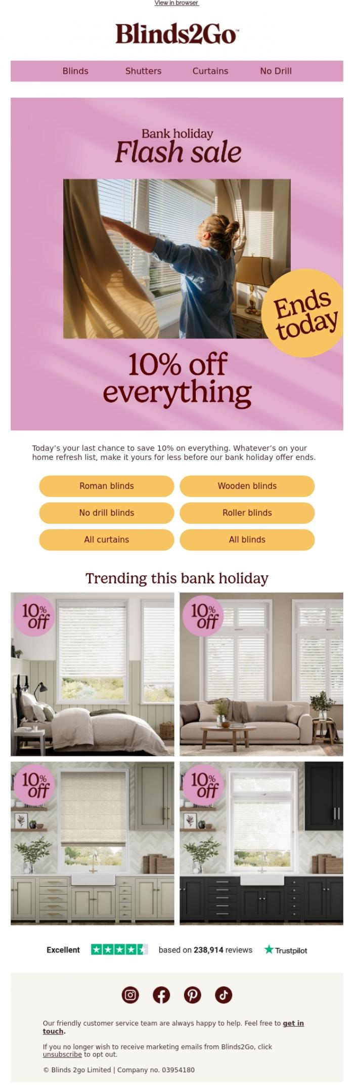 Email Design Inspiration from Blinds 2go Promotions Team, Ends today: 10% off everything