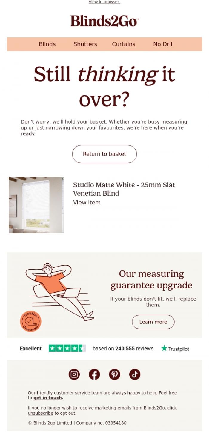 Email Design Inspiration from Blinds 2go Promotions Team, Still thinking it over?