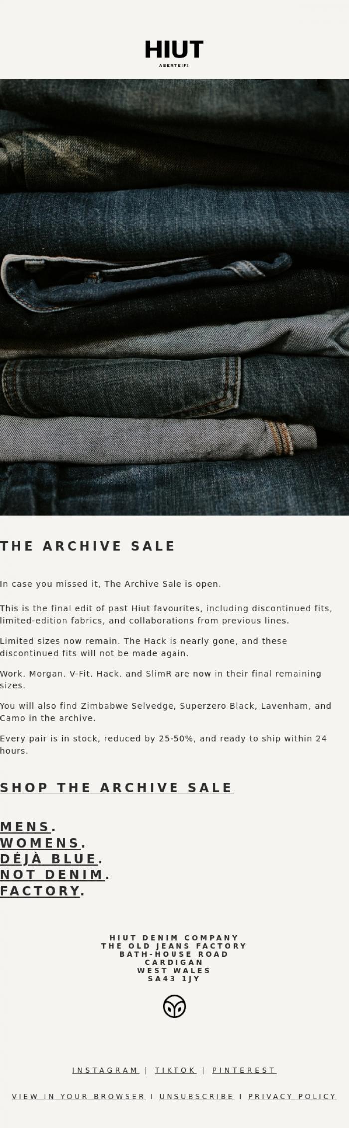 Email Design Inspiration from Hiut Denim Co., The Archive Sale - Limited sizes remain.