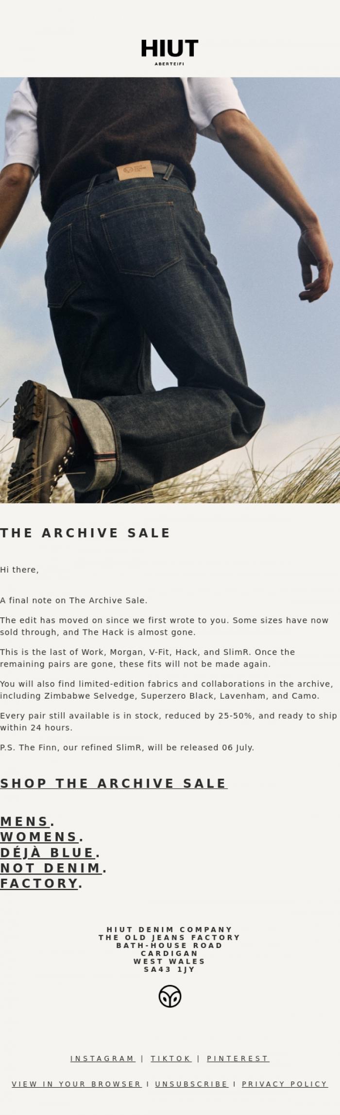 Email Design Inspiration from Hiut Denim Co., Last call on the The Archive Sale