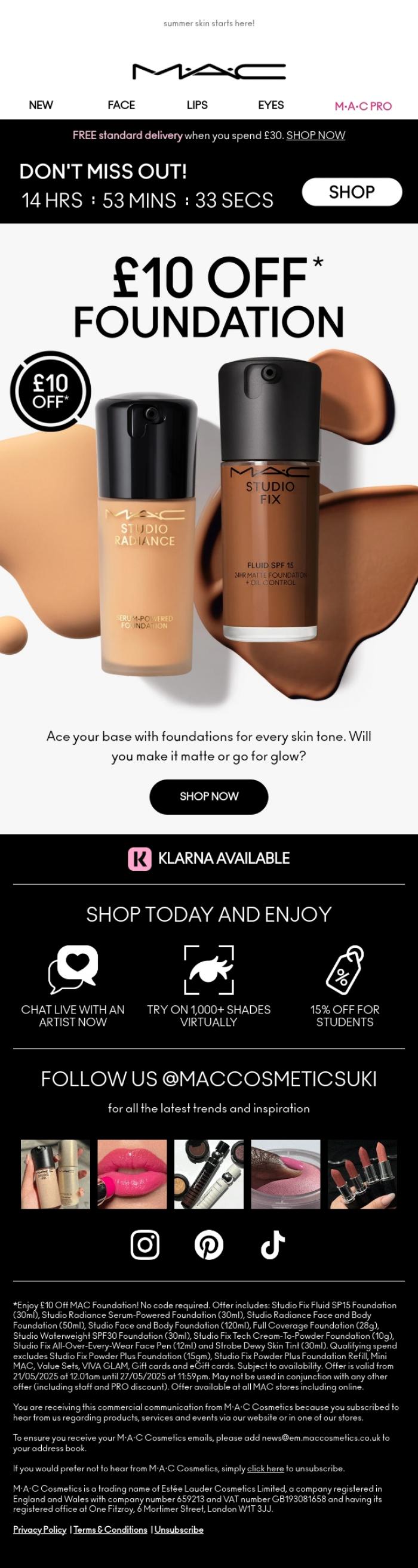Email Design Inspiration from M.A.C UK, Last chance: &pound;10 off foundation ⏰