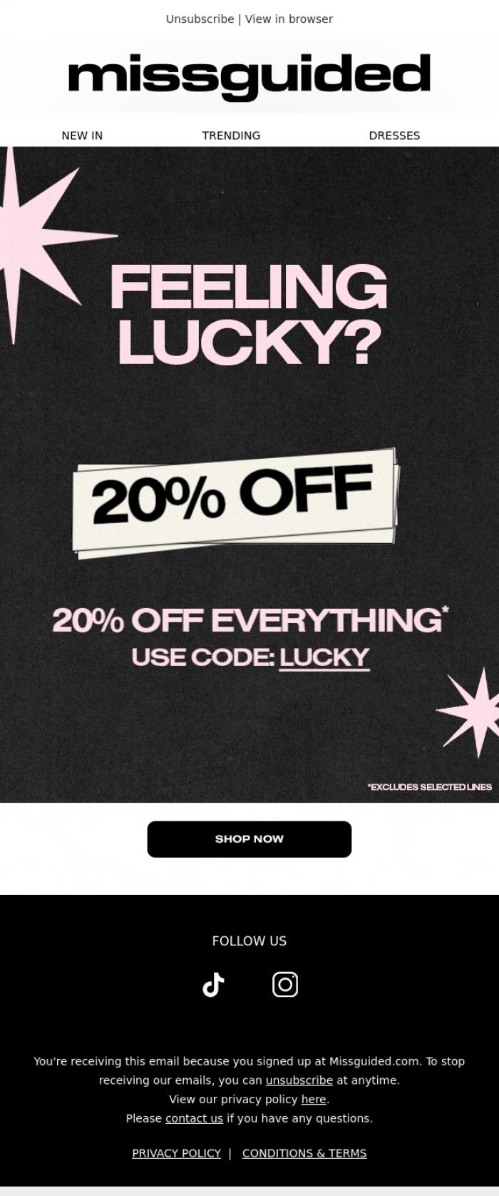Email Design Inspiration from MISSGUIDED, Your luck is in 💅