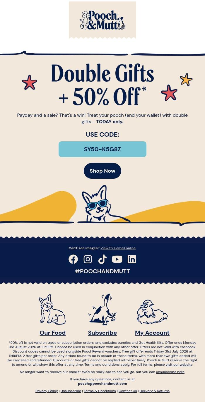 Email Design Inspiration from Pooch & Mutt, Payday Deal 🎊 50% OFF + 2 Gifts!