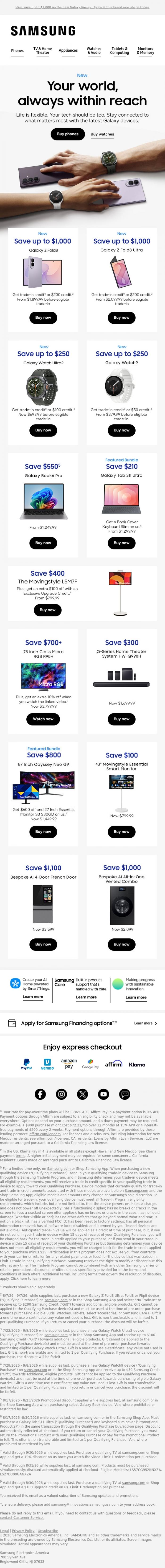 Email Design Inspiration from Samsung, John, something catch your eye? Save up to $1,100 on TVs, monitors and more tech that shines.