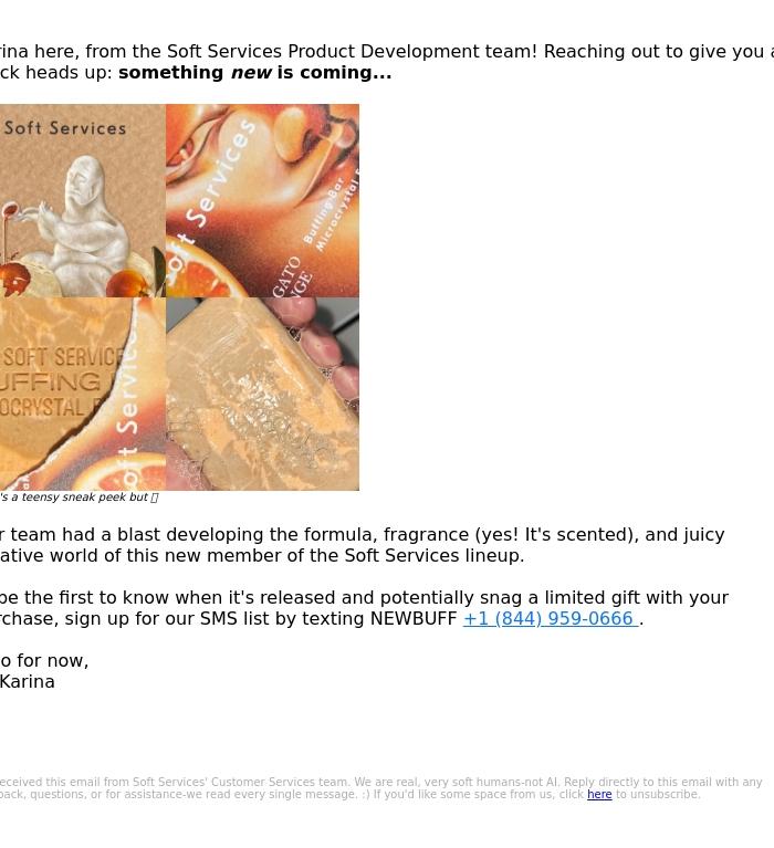 Email Design Inspiration from Soft Services, Psst, we've been cooking. Something new is coming!