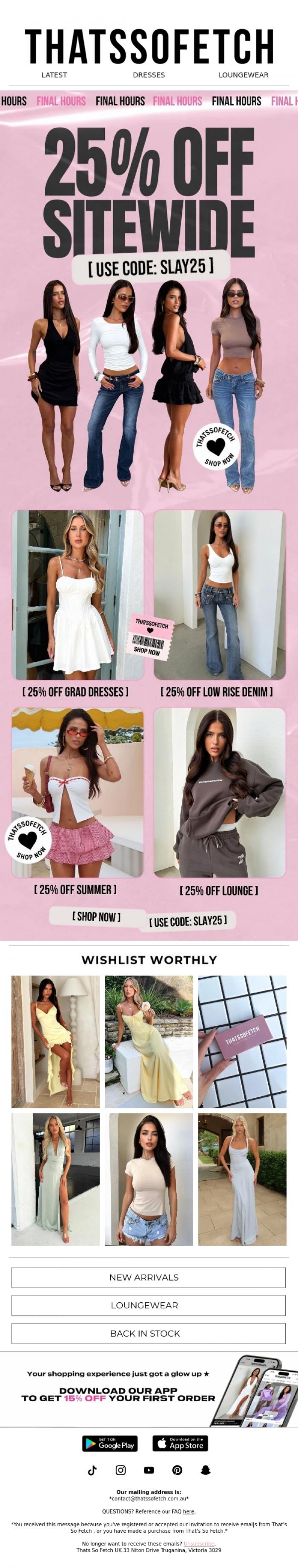 Email Design Inspiration from Thats So Fetch UK, 25% OFF is in its final hours - use code: SLAY25