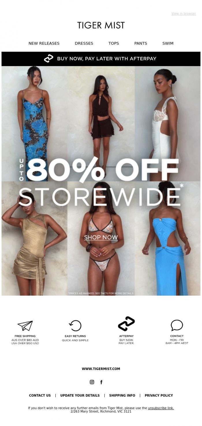 Email Design Inspiration from Tiger Mist, Up To 80% Off Storewide ⚡ Sale Starts NOW!