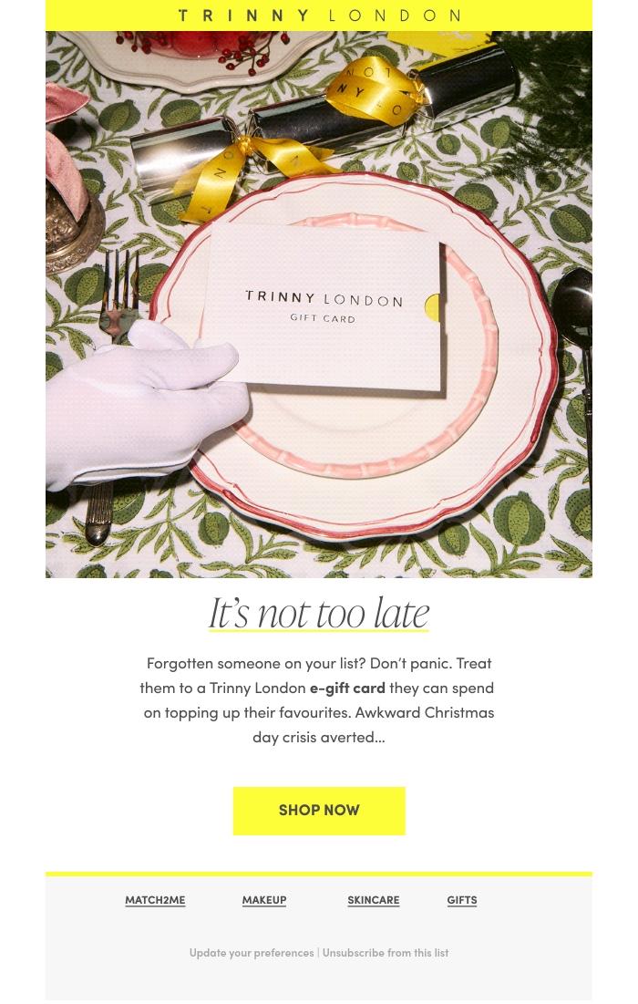 Email Design Inspiration from Trinny London, Last-minute presents this way